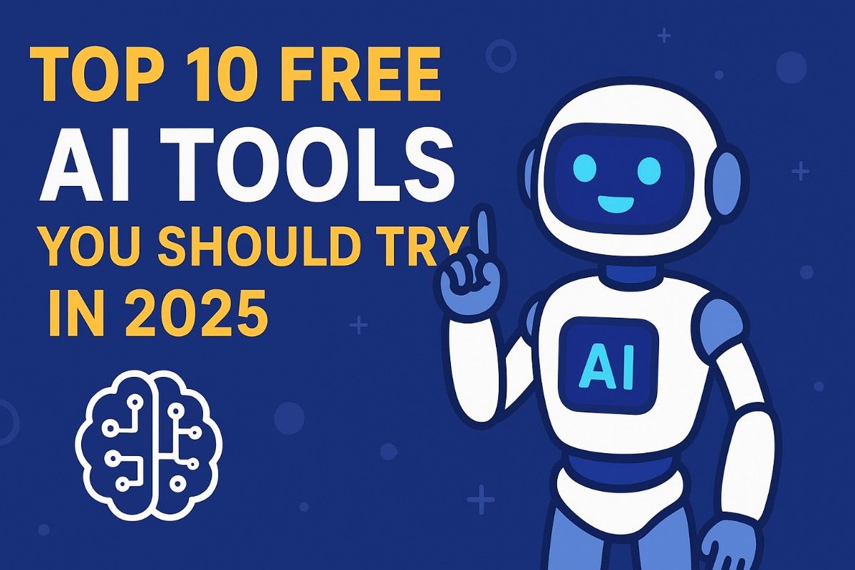 Top 10 Free AI Tools You Should Try in 2025
